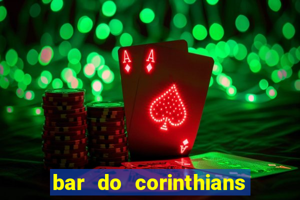 bar do corinthians em fortaleza